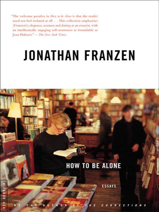Title details for How to Be Alone by Jonathan Franzen - Available
